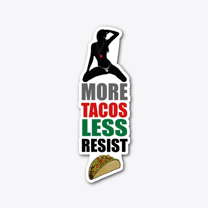 More Tacos